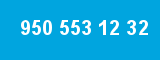 950 553 12 32 950 553 12 32
